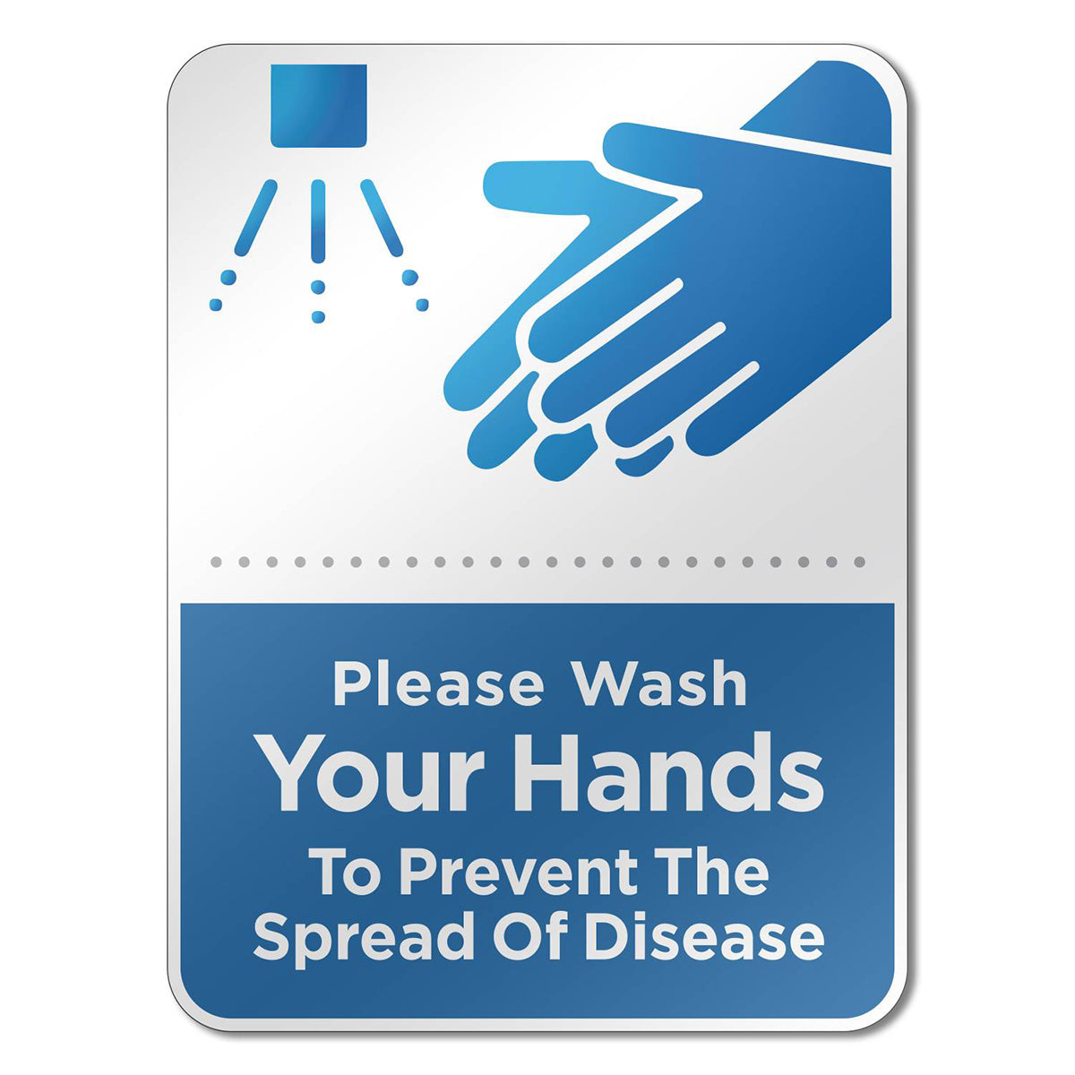 Durable Acrylic "Please Wash Your Hands to Prevent the Spread of Disease" Sign with Tape. 6" W x 8" H. Perfect for any business slowing the spread of Covid-19.